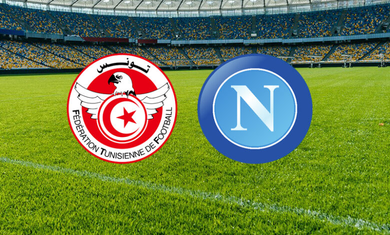 federation tunisienne de football et napoli