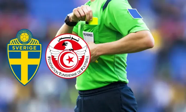 Arbitre du match Tunisie - Suède